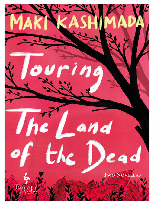 Title details for Touring the Land of the Dead by Maki Kashimada - Available